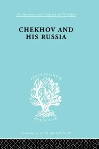 Cover of Chekhov & His Russia Ils 267