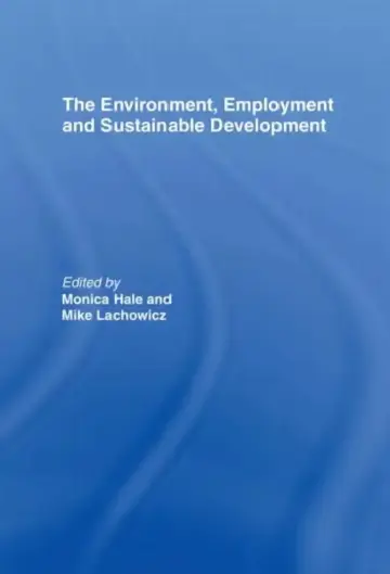 Cover of The Environment, Employment and Sustainable Development