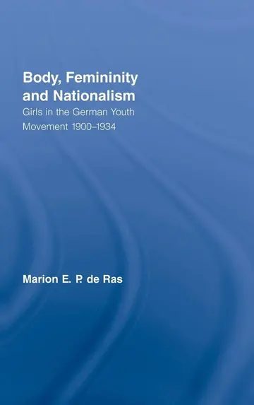 Cover of Body, Femininity and Nationalism