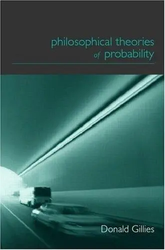 Cover of Philosophical Theories of Probability