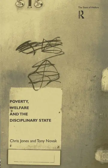 Cover of Poverty, Welfare and the Disciplinary State