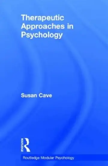 Cover of Therapeutic Approaches in Psychology