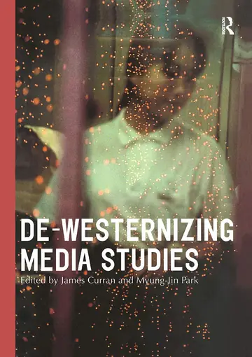Cover of De-Westernizing Media Studies