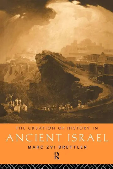 Cover of The Creation of History in Ancient Israel