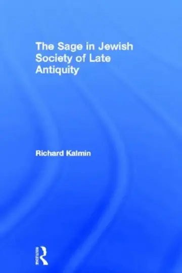Cover of The Sage in Jewish Society of Late Antiquity