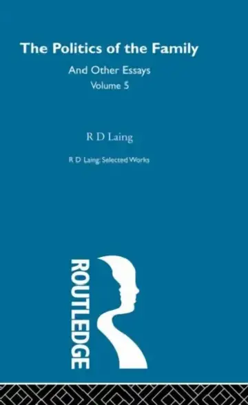 Cover of The Politics of the Family and Other Essays