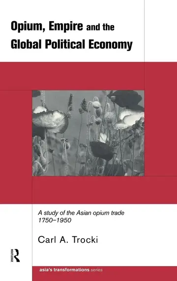 Cover of Opium, Empire and the Global Political Economy