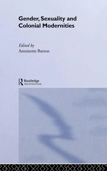 Cover of Gender, Sexuality and Colonial Modernities