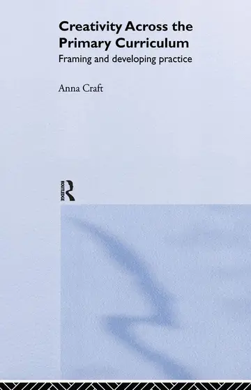 Cover of Creativity Across the Primary Curriculum