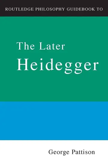 Cover of Routledge Philosophy Guidebook to the Later Heidegger