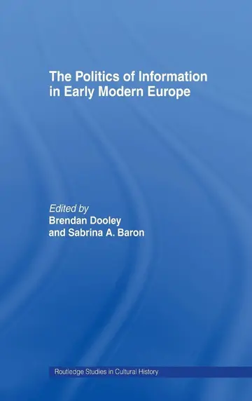 Cover of The Politics of Information in Early Modern Europe