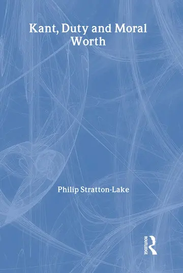 Cover of Kant, Duty and Moral Worth