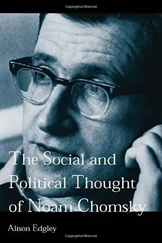 Cover of The Social and Political Thought of Noam Chomsky