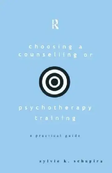 Cover of Choosing a Counselling or Psychotherapy Training