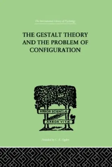 Cover of The Gestalt Theory And The Problem Of Configuration
