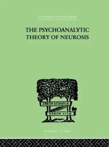 Cover of The Psychoanalytic Theory Of Neurosis