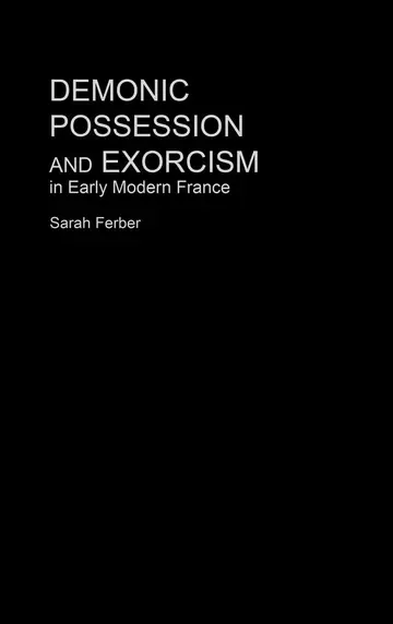 Cover of Demonic Possession and Exorcism in Early Modern France