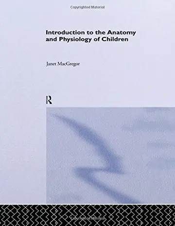 Cover of Introduction to the Anatomy and Physiology of Children