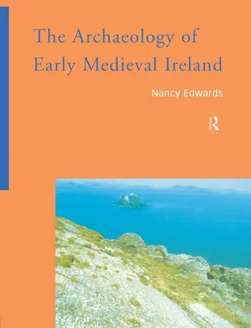 Cover of The Archaeology of Early Medieval Ireland