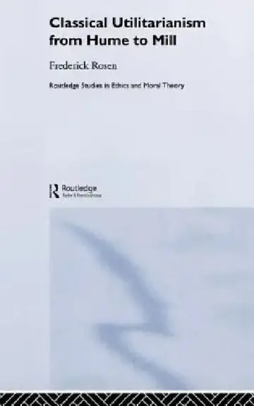 Cover of Classical Utilitarianism from Hume to Mill