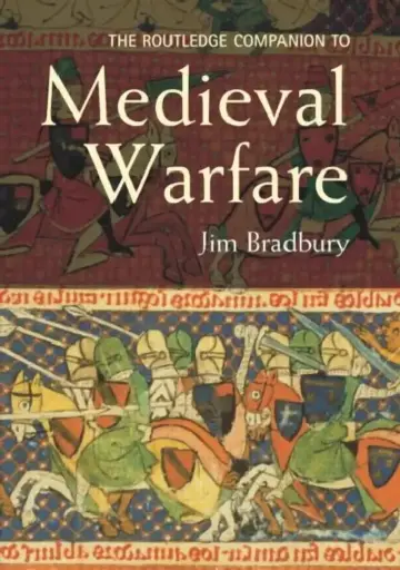 Cover of The Routledge Companion to Medieval Warfare