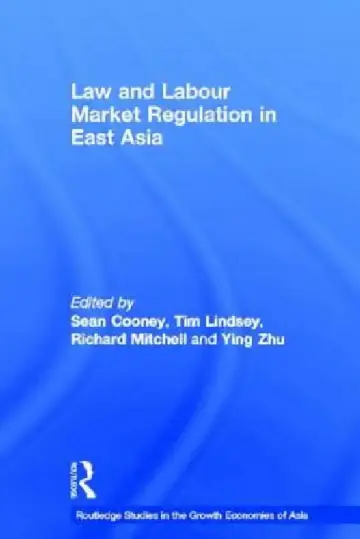 Cover of Law and Labour Market Regulation in East Asia