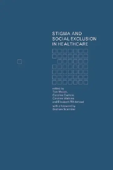 Cover of Stigma and Social Exclusion in Healthcare
