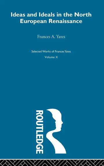 Cover of Ideas and Ideals in the North European Renaissance