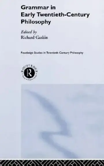 Cover of Grammar in Early Twentieth-Century Philosophy