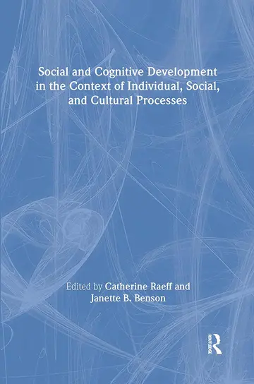 Cover of Social and Cognitive Development in the Context of Individual, Social and Cultural Processes