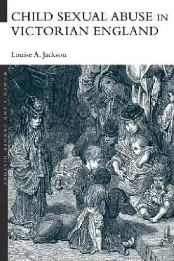 Cover of Child Sexual Abuse in Victorian England