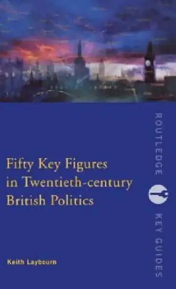 Cover of Fifty Key Figures in Twentieth Century British Politics