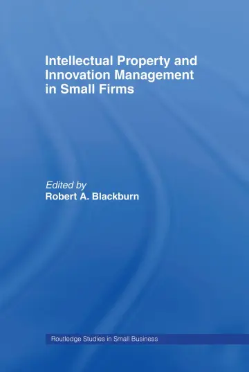 Cover of Intellectual Property and Innovation Management in Small Firms