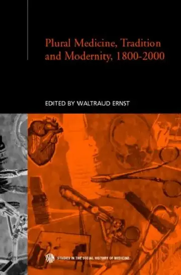 Cover of Plural Medicine, Tradition and Modernity, 1800-2000