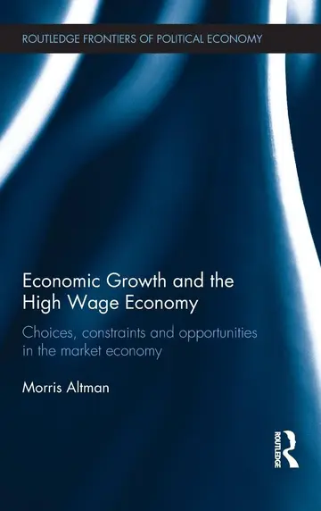 Cover of Economic Growth and the High Wage Economy