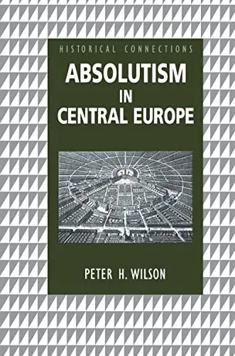 Cover of Absolutism in Central Europe