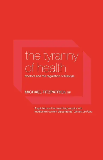 Cover of The Tyranny of Health