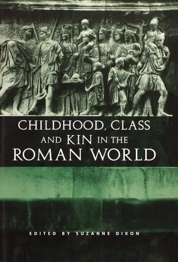 Cover of Childhood, Class and Kin in the Roman World