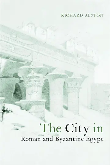 Cover of The City in Roman and Byzantine Egypt