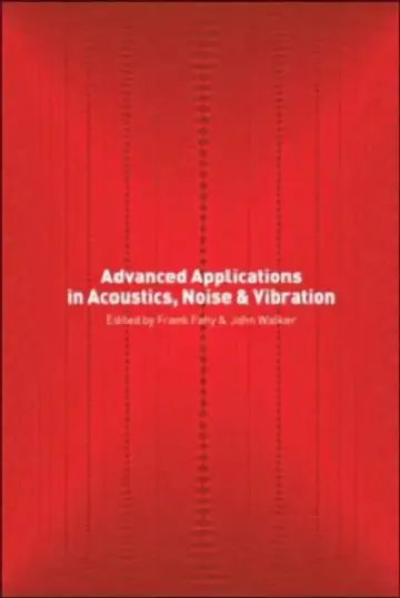 Cover of Advanced Applications in Acoustics, Noise and Vibration