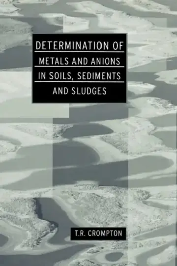 Cover of Determination of Metals and Anions in Soils, Sediments and Sludges