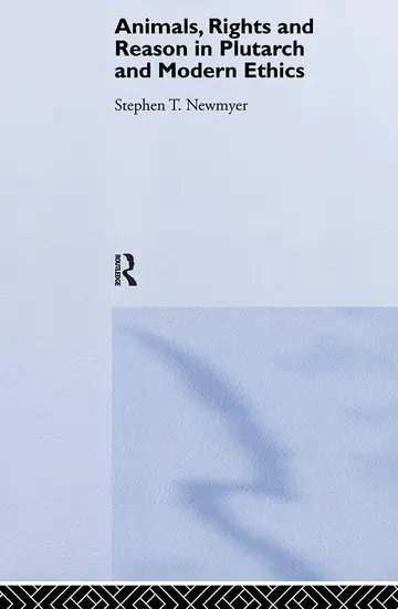 Cover of Animals, Rights and Reason in Plutarch and Modern Ethics