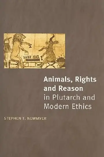 Cover of Animals, Rights and Reason in Plutarch and Modern Ethics