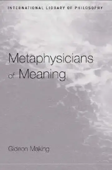 Cover of Metaphysicians of Meaning