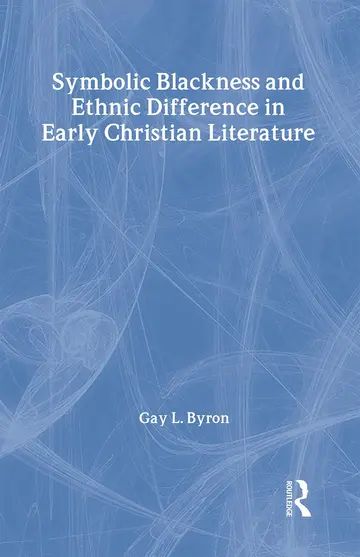 Cover of Symbolic Blackness and Ethnic Difference in Early Christian Literature