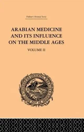 Cover of Arabian Medicine and Its Influence on the Middle Age