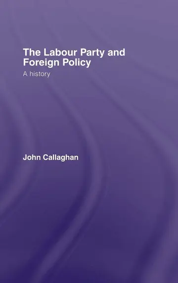 Cover of The Labour Party and Foreign Policy