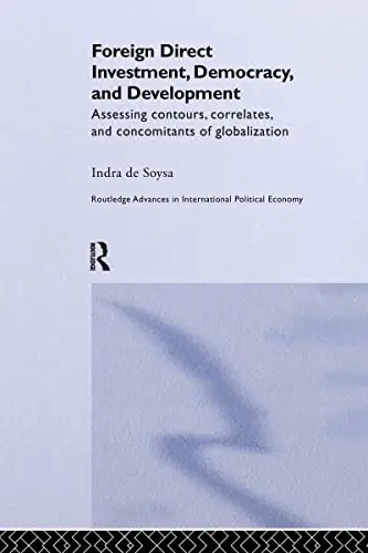 Cover of Foreign Direct Investment, Democracy, and Development