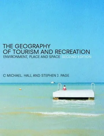 Cover of The Geography of Tourism and Recreation