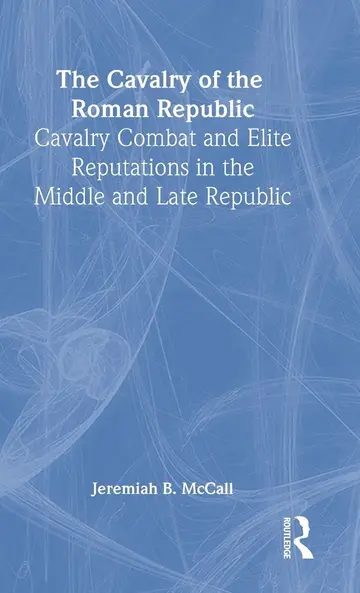 Cover of The Cavalry of the Roman Republic